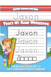 Jaxon Letter Tracing for Kids Trace my Name Workbook