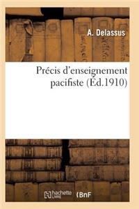 Précis d'Enseignement Pacifiste: Ouvrage Présenté Au Concours Ouvert Par Le Bureau International