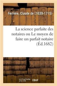 science parfaite des notaires ou Le moyen de faire un parfait notaire