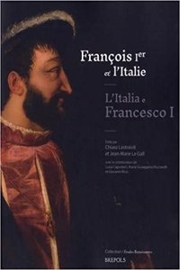 Francois Ier Et l'Italie / l'Italia E Francesco I
