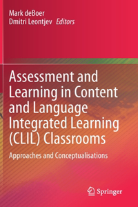 Assessment and Learning in Content and Language Integrated Learning (CLIL) Classrooms