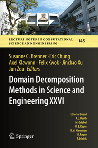 Domain Decomposition Methods in Science and Engineering XXVI