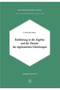 Einleitung in die Algebra und die Theorie der Algebraischen Gleichungen