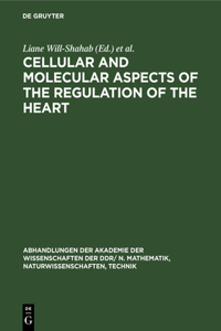 Cellular and Molecular Aspects of the Regulation of the Heart