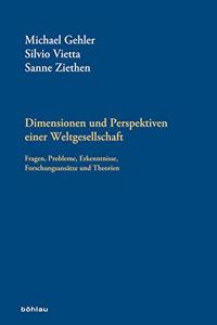 Dimensionen Und Perspektiven Einer Weltgesellschaft