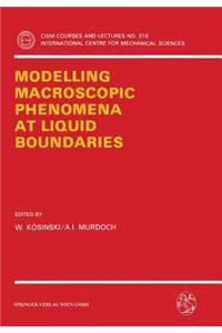 Modelling Macroscopic Phenomena at Liquid Boundaries