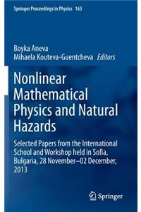 Nonlinear Mathematical Physics and Natural Hazards