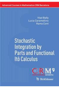 Stochastic Integration by Parts and Functional Itô Calculus