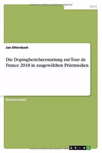 Dopingberichterstattung zur Tour de France 2018 in ausgewählten Printmedien