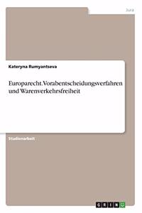 Europarecht. Vorabentscheidungsverfahren und Warenverkehrsfreiheit