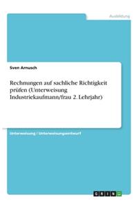Rechnungen auf sachliche Richtigkeit prüfen (Unterweisung Industriekaufmann/frau 2. Lehrjahr)