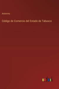 Código de Comercio del Estado de Tabasco