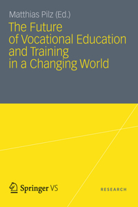 Future of Vocational Education and Training in a Changing World