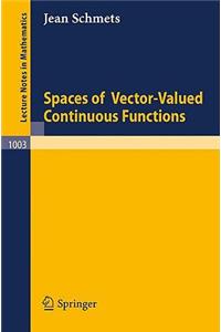 Spaces of Vector-Valued Continuous Functions