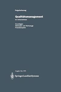 Qualit Tsmanagement Im Unternehmen: Grundlagen, Methoden Und Werkzeuge, Praxisbeispiele