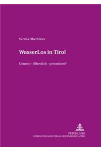 Wasserlos in Tirol