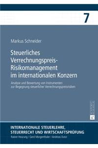 Steuerliches Verrechnungspreis-Risikomanagement im internationalen Konzern