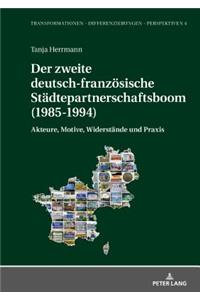 Der zweite deutsch-franzoesische Staedtepartnerschaftsboom (1985-1994)
