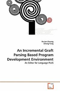 Incremental Graft Parsing Based Program Development Environment