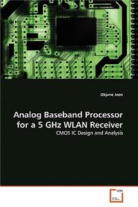 Analog Baseband Processor for a 5 GHz WLAN Receiver