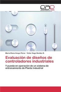 Evaluación de diseños de controladores industriales