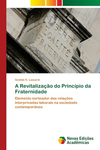 A Revitalização do Princípio da Fraternidade