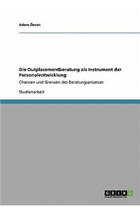 Outplacementberatung als Instrument der Personalentwicklung