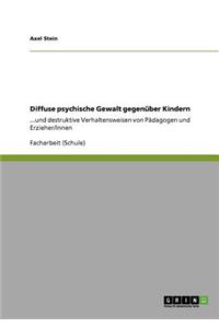 Diffuse psychische Gewalt gegenüber Kindern