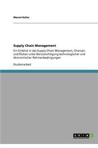 Supply Chain Management. Einblick, Chancen Und Risiken