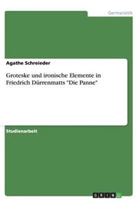 Groteske und ironische Elemente in Friedrich Dürrenmatts 