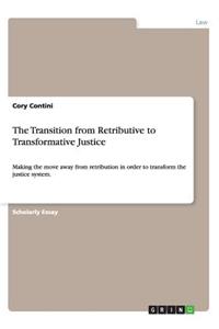 Transition from Retributive to Transformative Justice