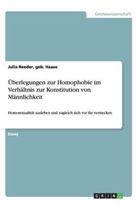 Überlegungen zur Homophobie im Verhältnis zur Konstitution von Männlichkeit