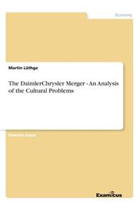 DaimlerChrysler Merger - An Analysis of the Cultural Problems