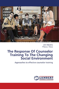 Response Of Counselor Training To The Changing Social Environment