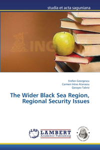 Wider Black Sea Region, Regional Security Issues