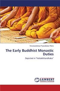 Early Buddhist Monastic Duties