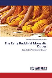 The Early Buddhist Monastic Duties
