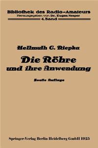 Die Röhre und ihre Anwendung