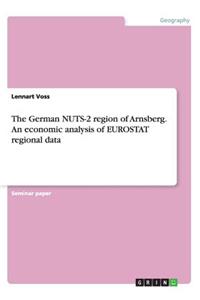 The German NUTS-2 region of Arnsberg. An economic analysis of EUROSTAT regional data