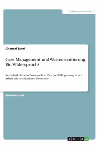 Case Management und Werteorientierung. Ein Widerspruch?