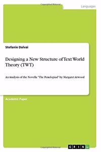 Designing a New Structure of Text World Theory (TWT)