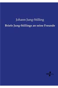 Briefe Jung-Stillings an seine Freunde