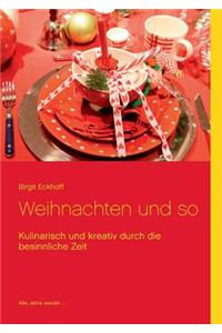 Weihnachten und so