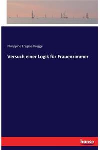 Versuch einer Logik für Frauenzimmer