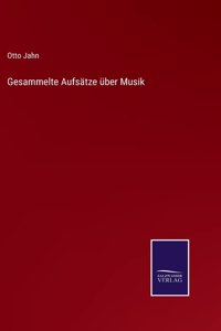 Gesammelte Aufsätze über Musik