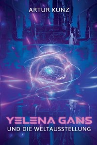 Yelena Gans und die Weltausstellung