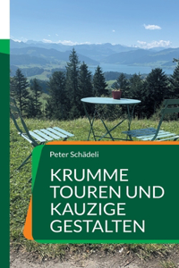 Krumme Touren und kauzige Gestalten