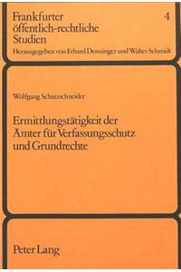 Ermittlungstaetigkeit der Aemter fuer Verfassungsschutz und Grundrechte