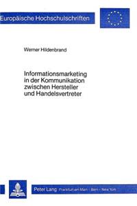 Informationsmarketing in der Kommunikation zwischen Hersteller und Handelsvertreter