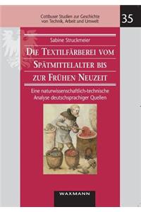 Textilfärberei vom Spätmittelalter bis zur Frühen Neuzeit (14.-16. Jahrhundert)